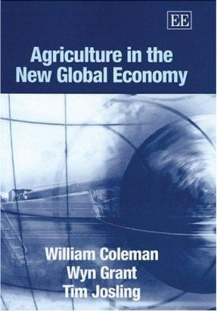 Agriculture in the New Global Economy by William Coleman 9781843766780