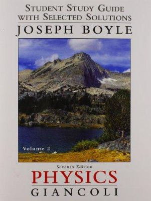 Student Study Guide & Selected Solutions Manual for Physics: Principles with Applications Volume 2 by Douglas C. Giancoli 9780321768087