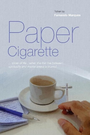 Paper Cigarette by Fernando Marques 9781090214249