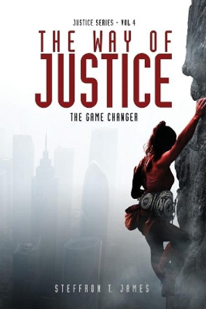 The Way of Justice: The Game Changer by Tosha Jones 9780999814482