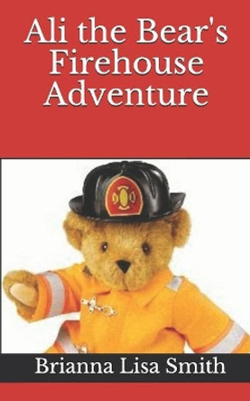 Ali the Bear's Firehouse Adventure by Daniel Guyton 9781090459008