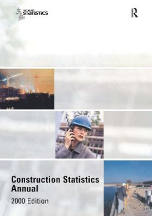 Construction Statistics Annual, 2000 by Great Britain: Department of the Environment, Transport and the Regions