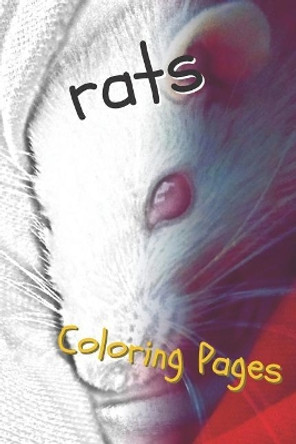 Rat Coloring Pages: Beautiful Rats Drawings for Kids and for Adults Relaxation by Coloring Pages 9781090515247