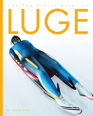 Luge by Ashley Gish 9781682770498