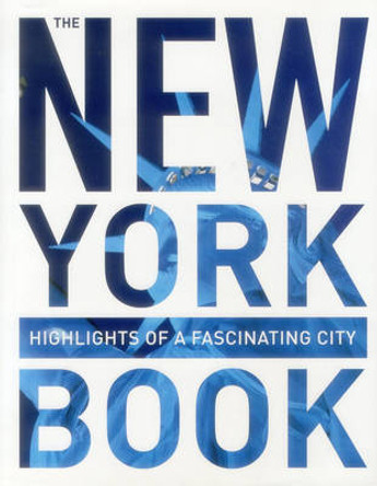 New York Book: Highlights of a Fascinating City by Monaco Books 9783899446173