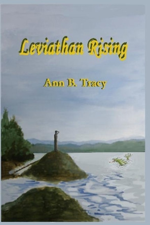 Leviathan Rising by Ann B Tracy 9781090547101