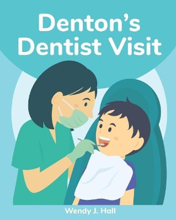 Denton's Dentist Visit: Mediwonderland by Ysha Morco 9781090582102