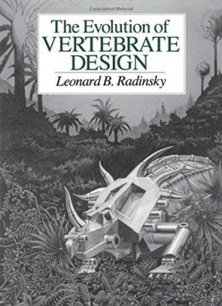 Evolution of Vertebrate Design Leonard B. Radinsky 9780226702360