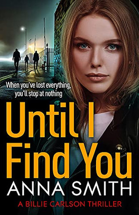 Until I Find You by Anna Smith 9781529415803