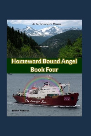 Homeward Bound Angel Book Four by Theresa J Nichols 9781090855497