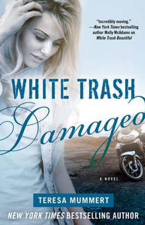 White Trash Damaged by Teresa Mummert 9781476732084