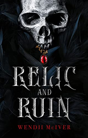 Relic and Ruin by Wendii McIver 9781989365359