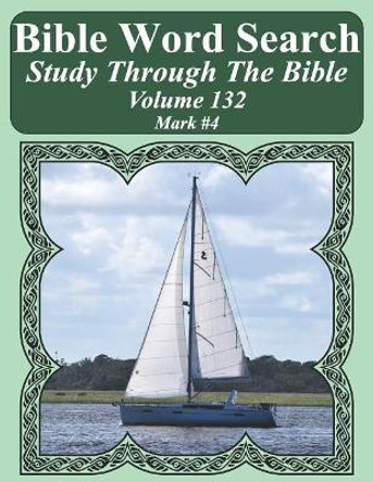 Bible Word Search Study Through The Bible: Volume 132 Mark #4 by T W Pope 9781091284654