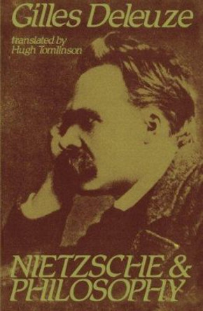 Nietzsche and Philosophy by Gilles Deleuze 9780231056694