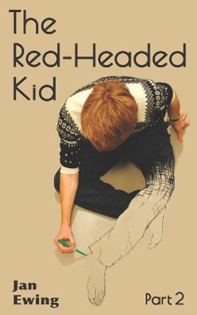 The Red-Headed Kid: Part 2 by Jan Ewing 9781091498082