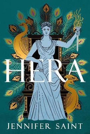 Hera: The beguiling story of the Queen of Mount Olympus by Jennifer Saint 9781472292209