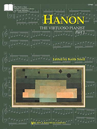 Hanon: The Virtuoso Pianist, Part 1 by Charles-Louis Hanon 9780849798634