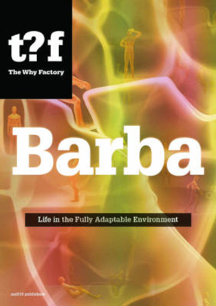 Barba - Life in the Fully Adaptable Environment by The Why Factory 9789462082533