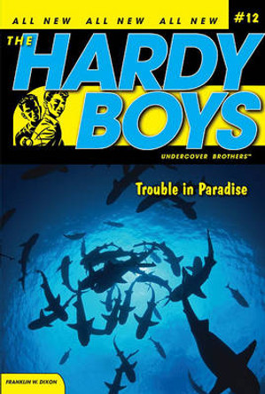 Trouble in Paradise by Franklin W. Dixon 9781416911784