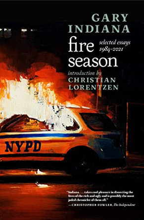 Fire Season by Gary Indiana 9781838415952