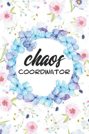 Chaos Coordinator by Emerald Notebooks 9781091203587