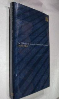 The Ethics and the Economics of Minimalist Government by Timothy P. Roth 9781840646764
