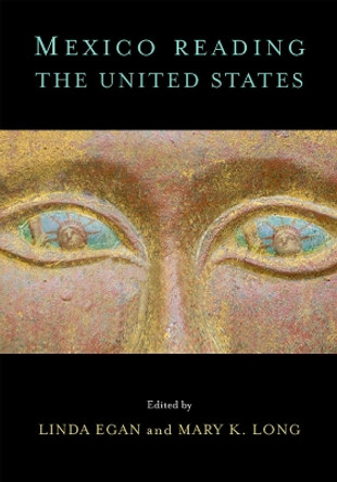 Mexico Reading the United States by Linda Egan 9780826516398