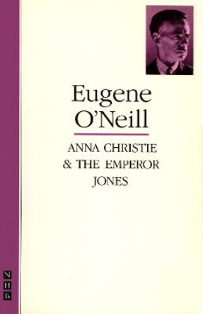 Anna Christie & The Emperor Jones: two plays by Eugene Gladstone O'Neill