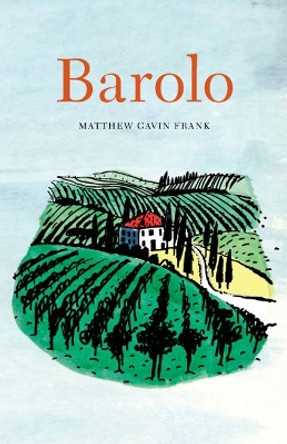 Barolo by Matthew Gavin Frank 9780803226746