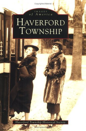 Haverford Township by Haverford Township Historical Society 9780738513362