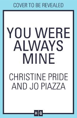 You Were Always Mine by Christine Pride 9780008335984
