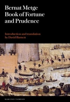 Book of Fortune and Prudence (Llibre de Fortuna i Prudencia) by Bernat Metge