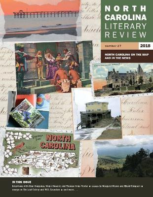 North Carolina Literary Review, Number 27, 2018 by Margaret D. Bauer 9781469640273