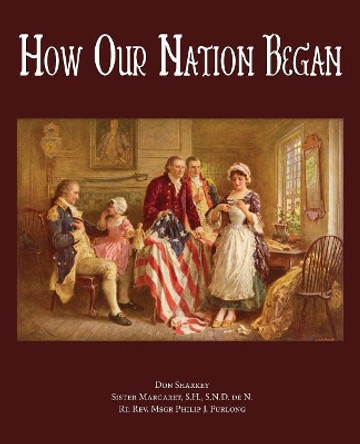 How Our Nation Began by Don Sharkey 9780997664799