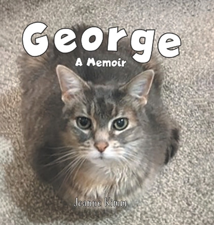 George: A Memoir by Joanne Kimm 9780228851691