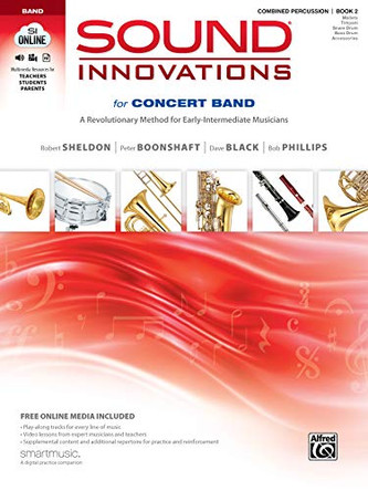 Sound Innovations for Concert Band, Bk 2: A Revolutionary Method for Early-Intermediate Musicians (Combined Percussion), Book & Online Media by Robert Sheldon 9780739067628