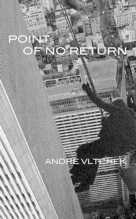 Point of No Return by Andre Vltchek 9780977459070