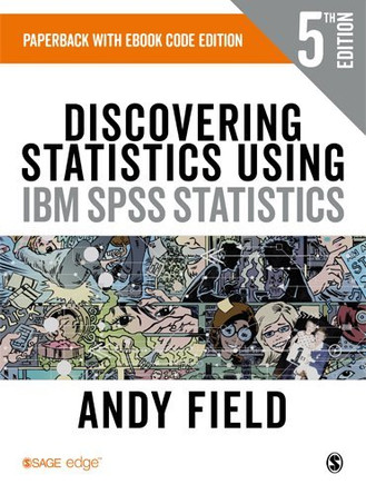 Discovering Statistics Using IBM SPSS Statistics by Andy Field 9781526445766