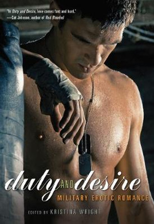 Duty and Desire: Military Erotic Romance by Kristina Wright 9781573448239