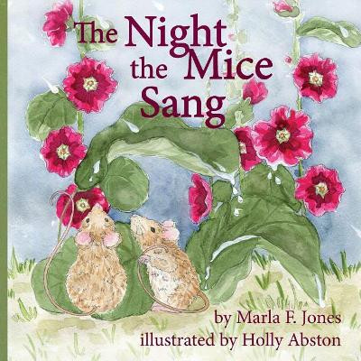 The Night the Mice Sang by Marla Jones 9780998327136