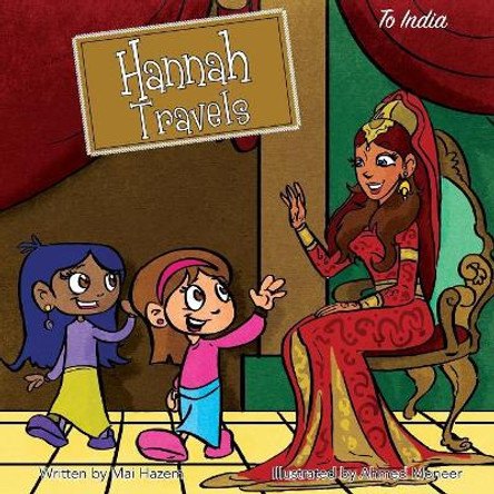 Hannah Travels: To India by Mai Hazem 9780998328706
