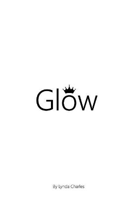 Glow by Lynda Charles 9780998367613