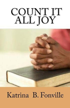 Count It All Joy by Katrina B Fonville 9780998518541