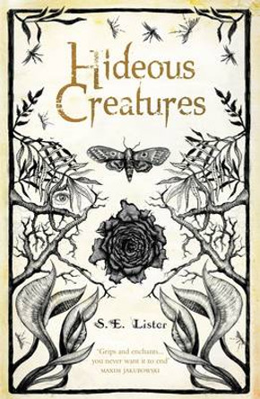 Hideous Creatures by S. E. Lister 9781910400043