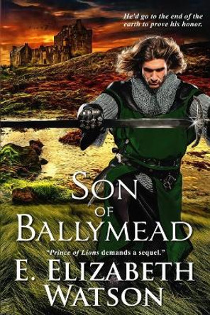 Son of Ballymead by E Elizabeth Watson 9780998675107