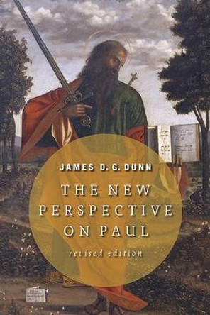 The New Perspective on Paul by James D G Dunn 9780802845627