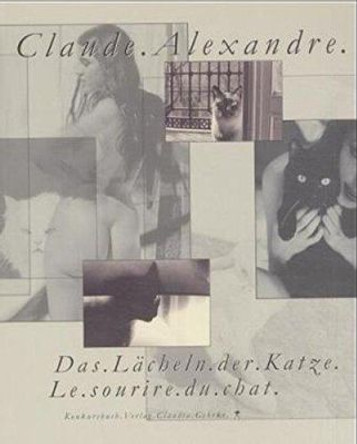 Sourire Du Chat (The Smile of the Cat) by Claude Alexandre 9783887691738