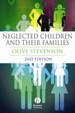 Neglected Children and Their Families by Olive Stevenson 9781405151719