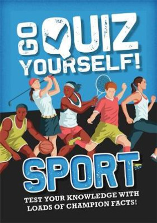 Go Quiz Yourself!: Sport by Annabel Savery 9781526312846