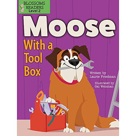 Moose with a Tool Box by Laurie Friedman 9781427152411